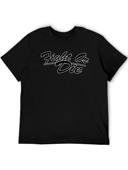 Fight On Or Die Black T-Shirt