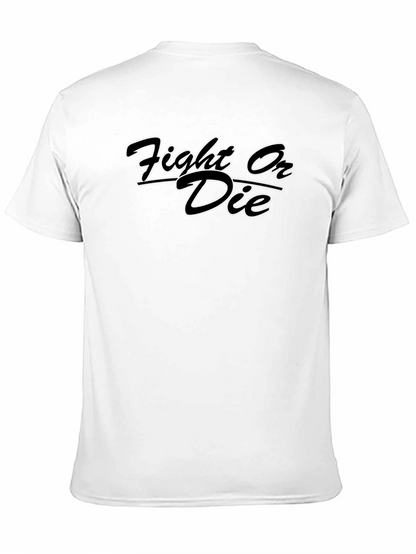 Fight On Or Die Black T-Shirt