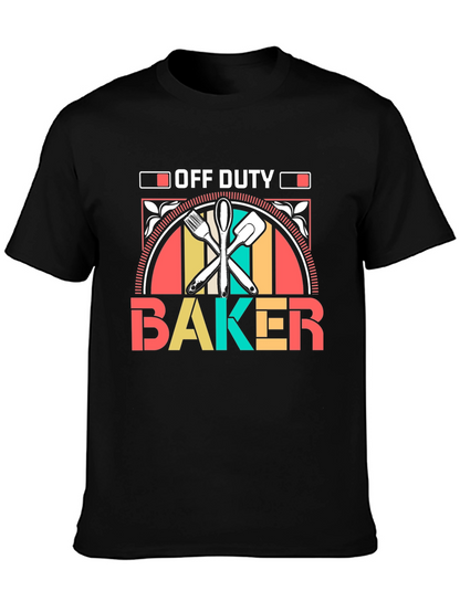 Off Duty Baker T-Shirt Baking Gift Tee