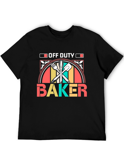 Off Duty Baker T-Shirt Baking Gift Tee