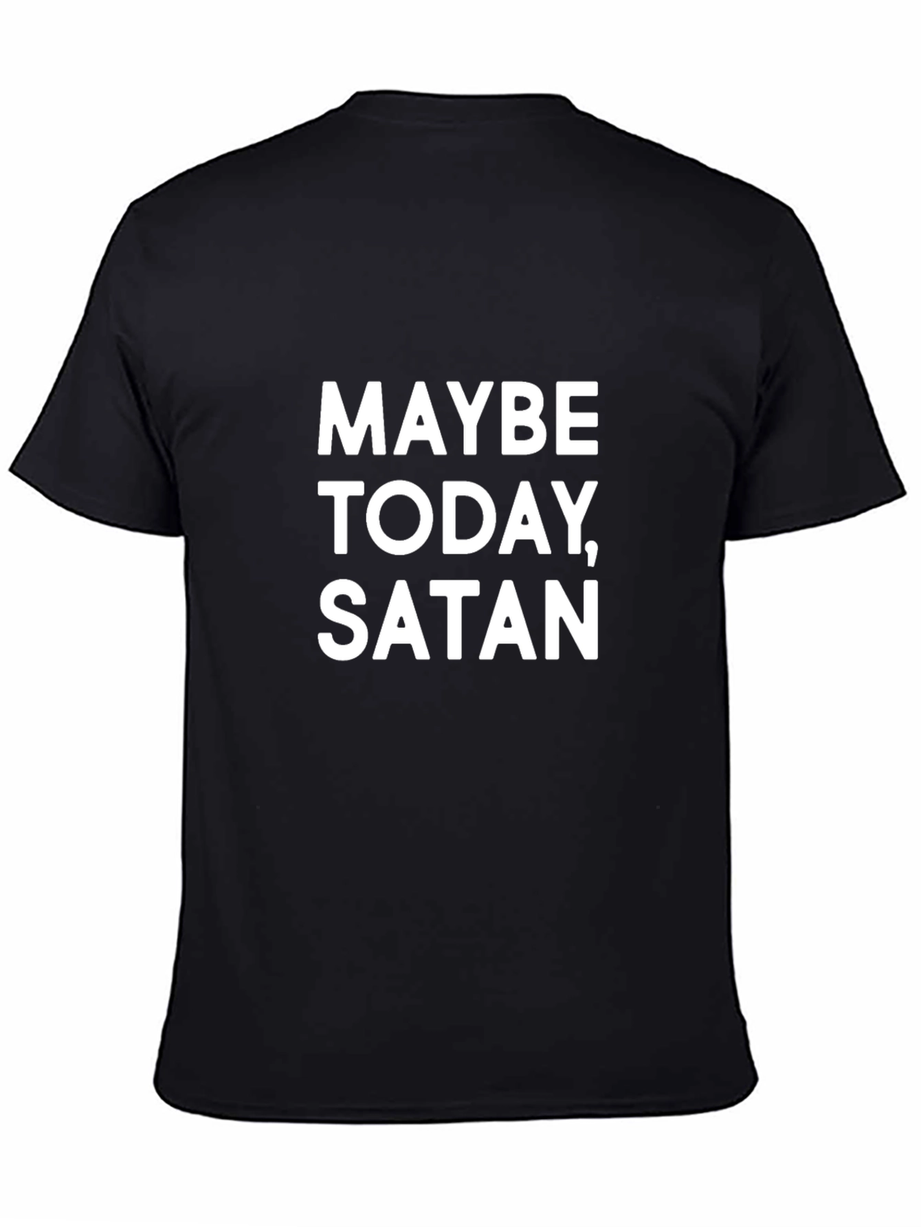 Maybe Today Satan Graphic Tee