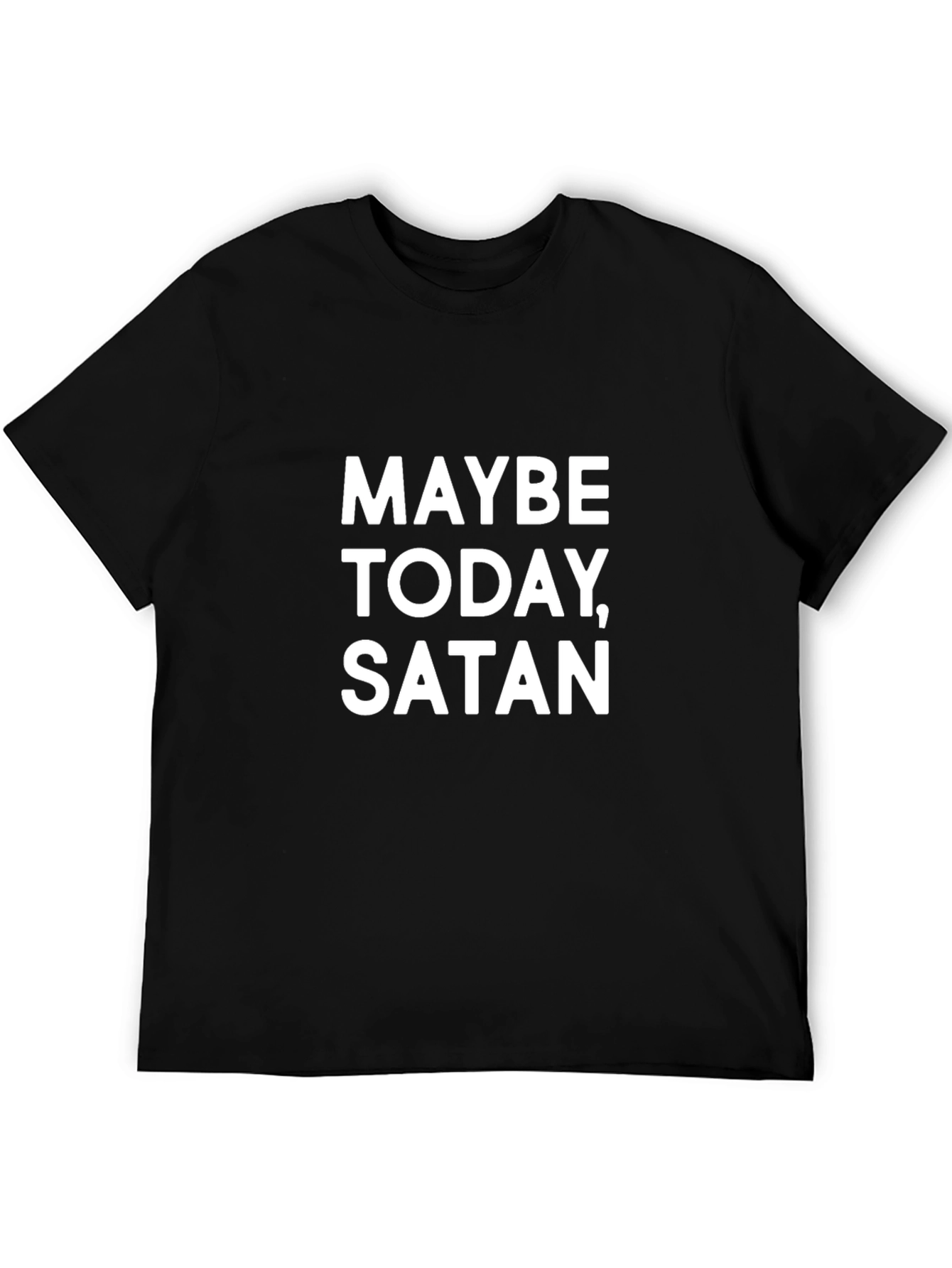 Maybe Today Satan Graphic Tee