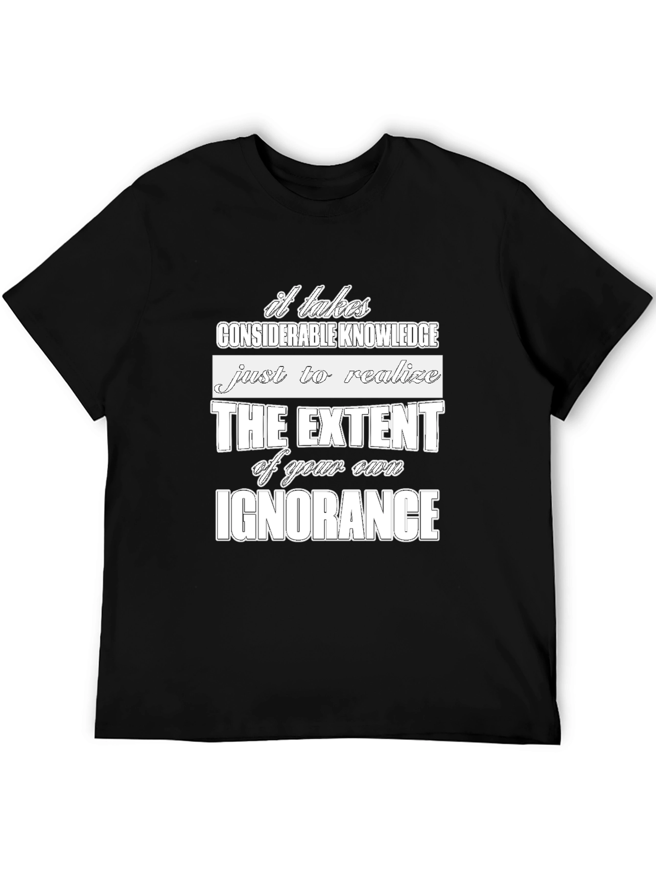 Ignorance Graphic Tee - Considerate Knowledge Shirt