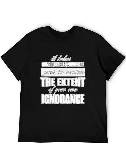 Ignorance Graphic Tee - Considerate Knowledge Shirt