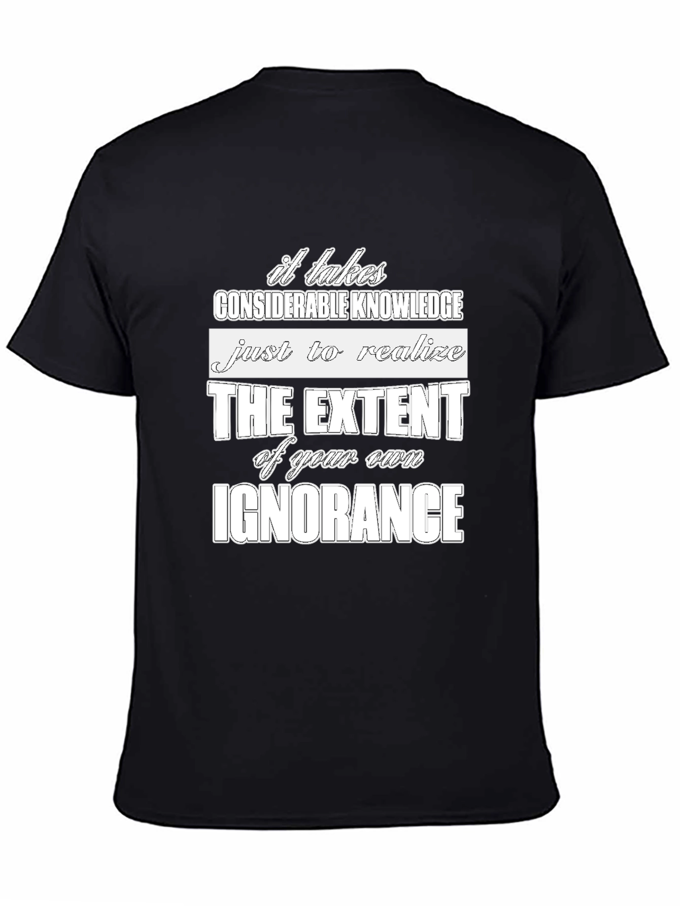 Ignorance Graphic Tee - Considerate Knowledge Shirt