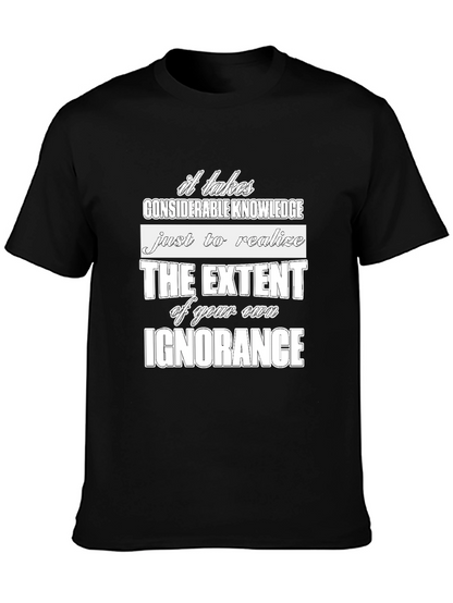 Ignorance Graphic Tee - Considerate Knowledge Shirt