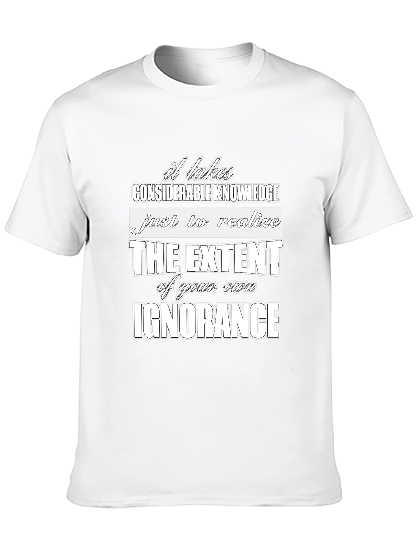 Ignorance Graphic Tee - Considerate Knowledge Shirt