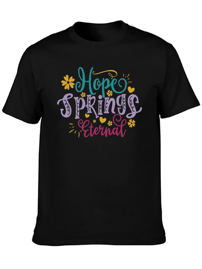 Hope Springs Eternal Graphic T-Shirt