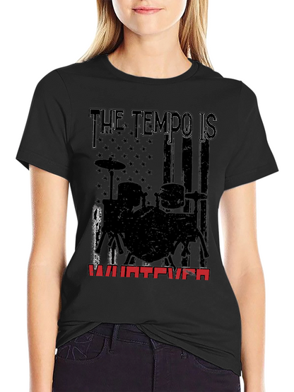 Tempo is Whatever Drummer T-Shirt