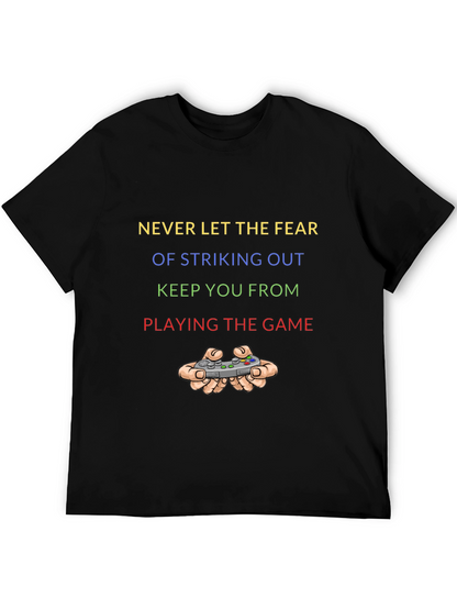 Never Let Fear Stop You Gaming T-Shirt