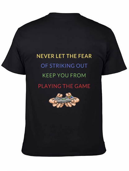 Never Let Fear Stop You Gaming T-Shirt