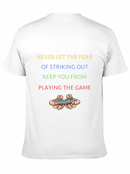 Never Let Fear Stop You Gaming T-Shirt