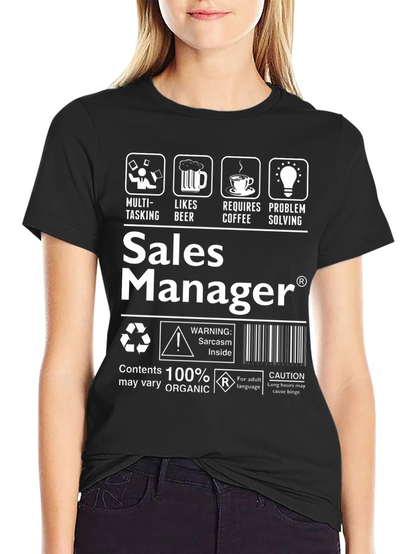 Sales Manager Sarcasm T-Shirt: Funny Job Tee
