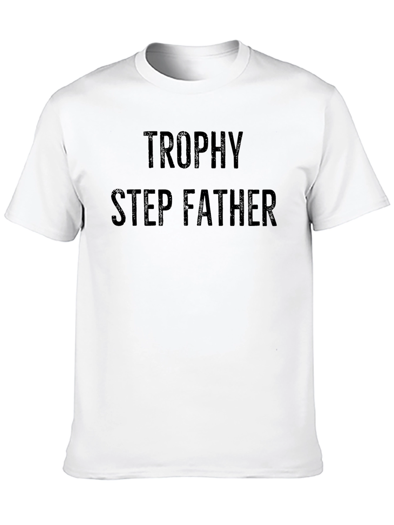 Trophy Step Father Black T-Shirt