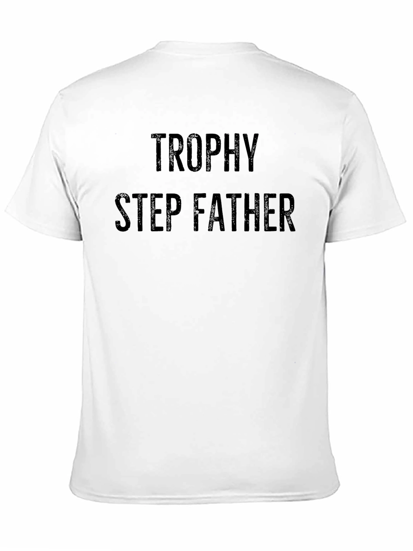 Trophy Step Father Black T-Shirt