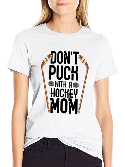 Dont Puck With A Hockey Mom T-Shirt