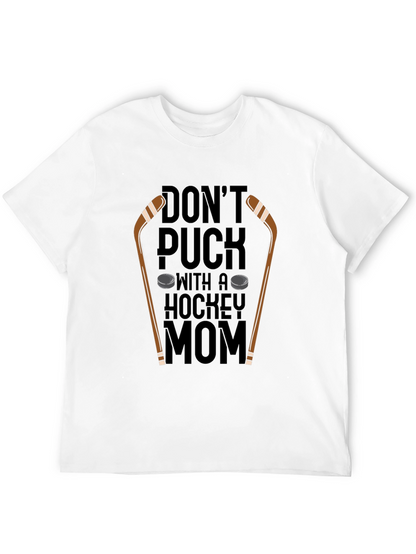Dont Puck With A Hockey Mom T-Shirt