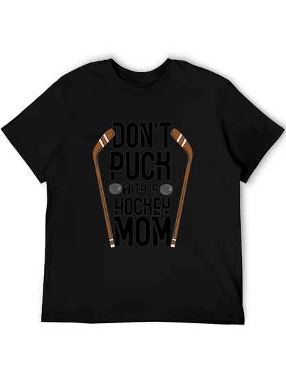 Dont Puck With A Hockey Mom T-Shirt