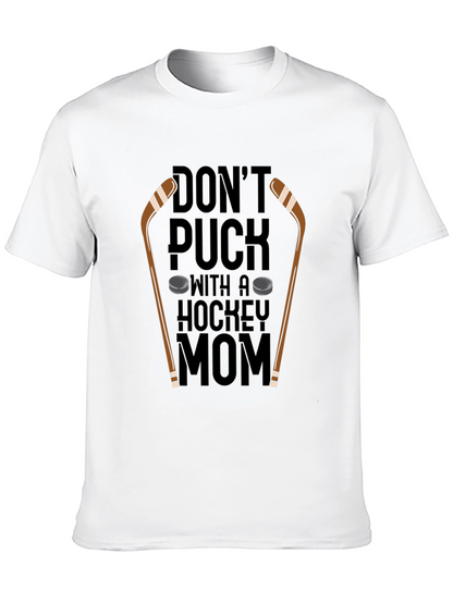 Dont Puck With A Hockey Mom T-Shirt