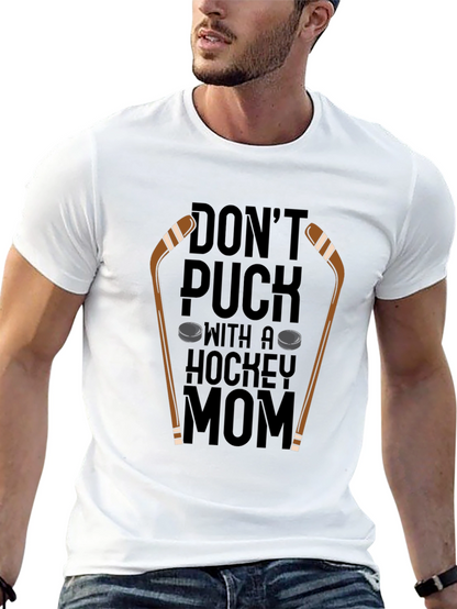 Dont Puck With A Hockey Mom T-Shirt