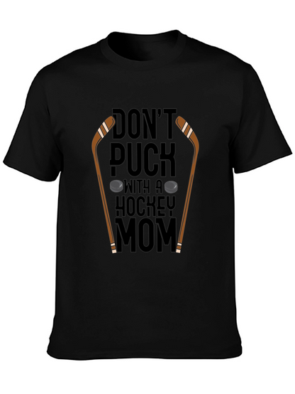 Dont Puck With A Hockey Mom T-Shirt