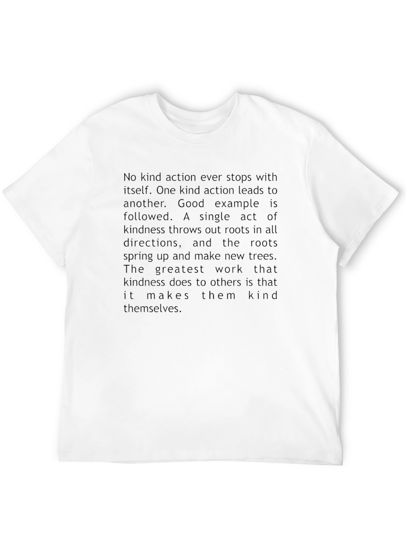 Kindness Quote Tee - Inspirational Graphic T-Shirt