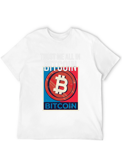 Trust Me All In Bitcoin Graphic Tee