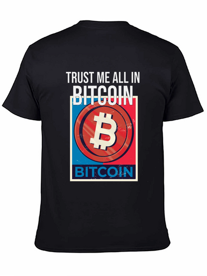 Trust Me All In Bitcoin Graphic Tee