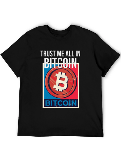 Trust Me All In Bitcoin Graphic Tee