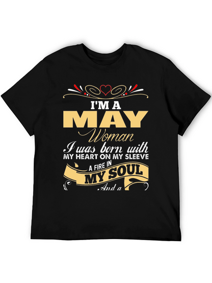 Im A May Woman T-Shirt - Birthday Gift
