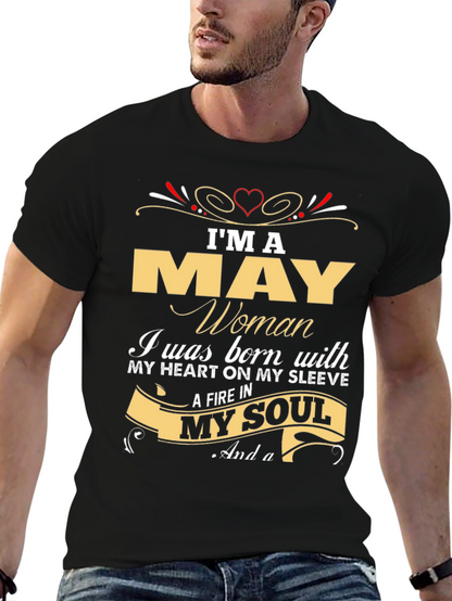 Im A May Woman T-Shirt - Birthday Gift