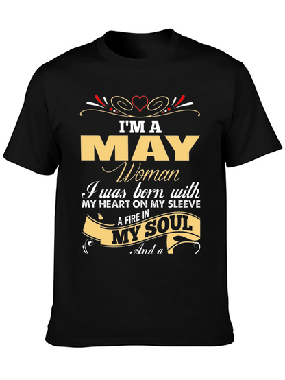 Im A May Woman T-Shirt - Birthday Gift