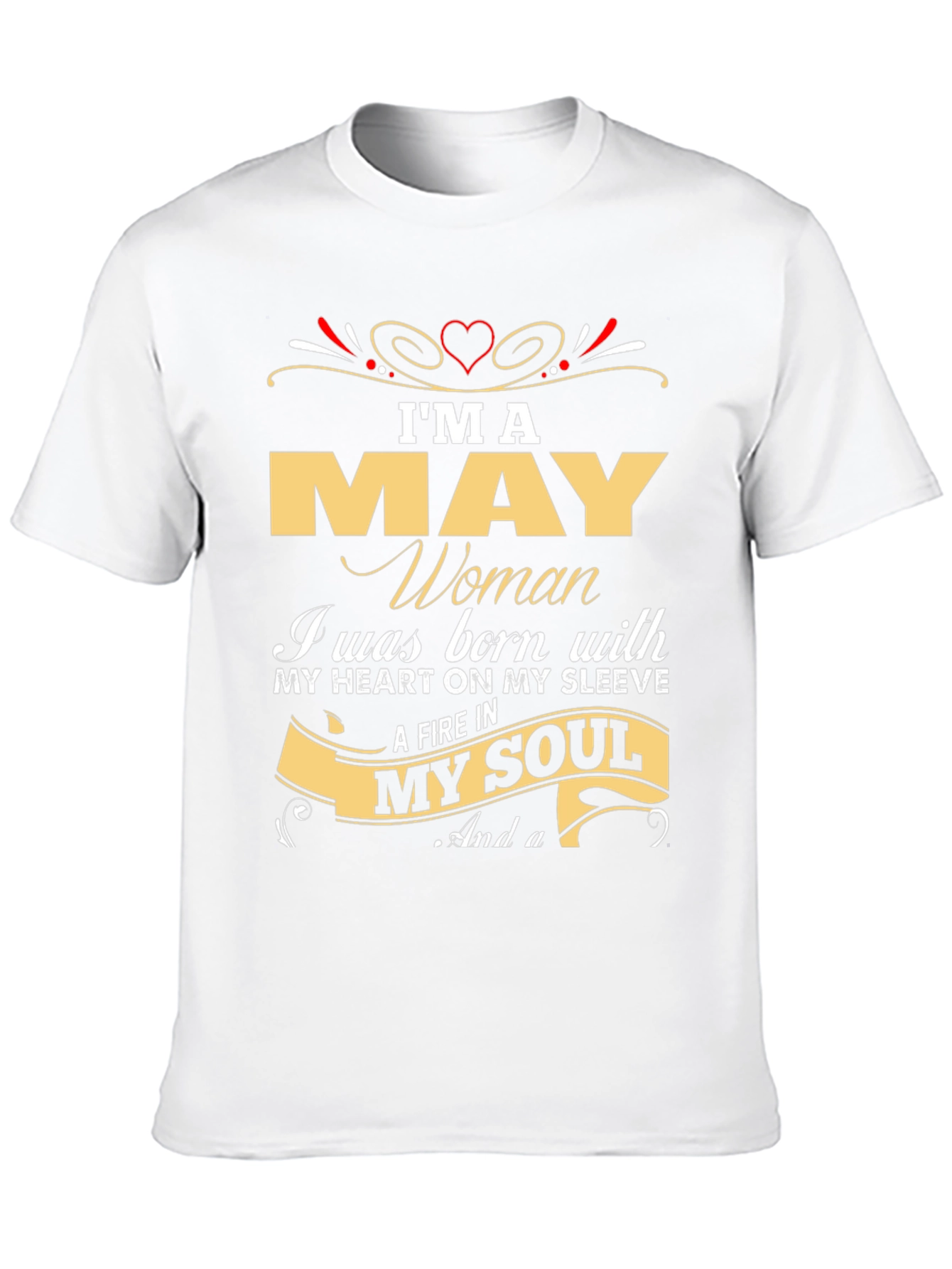 Im A May Woman T-Shirt - Birthday Gift