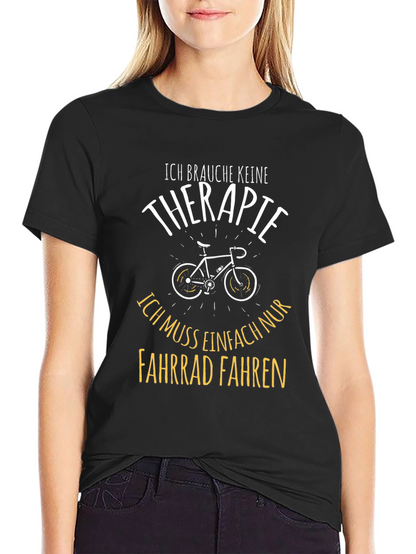 Funny Cycling T-Shirt: Therapy? I Need to Ride!