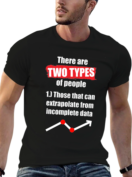 Two Types of People Extrapolation Funny T-Shirt