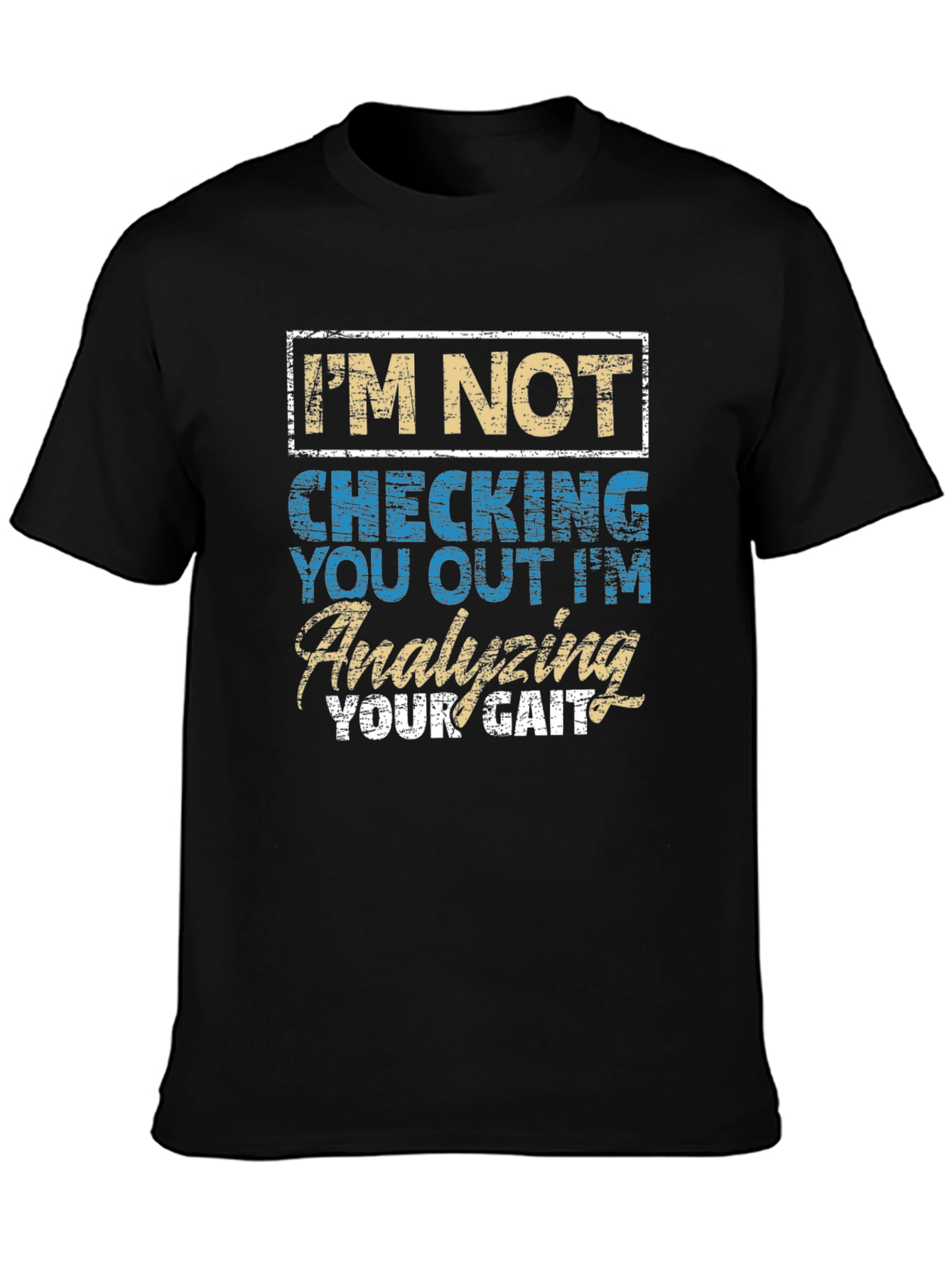 Analyzing Your Gait Funny T-Shirt