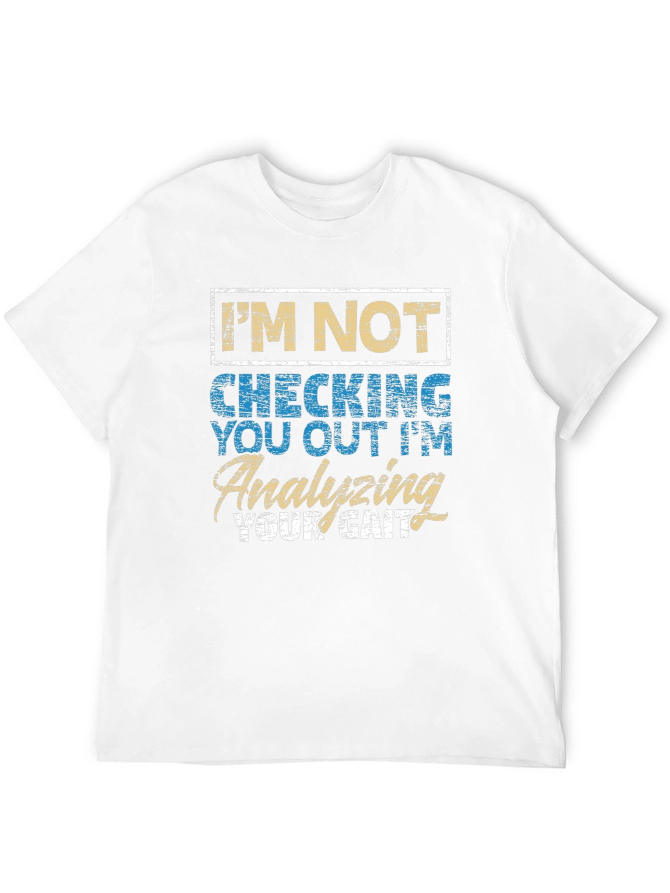Analyzing Your Gait Funny T-Shirt