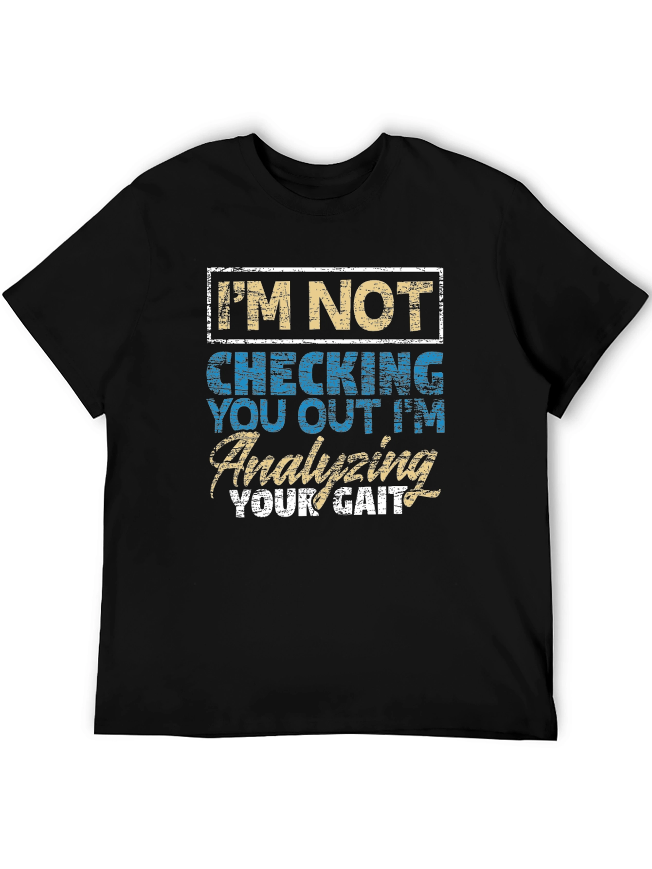 Analyzing Your Gait Funny T-Shirt