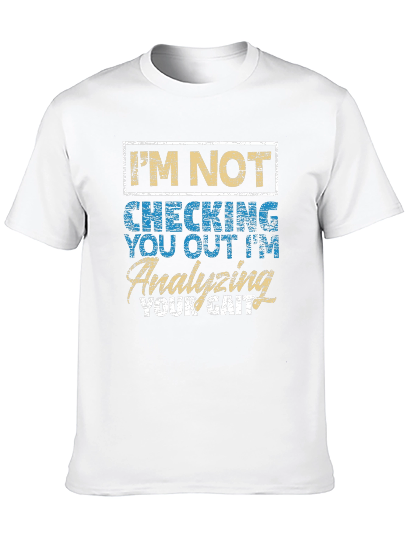 Analyzing Your Gait Funny T-Shirt