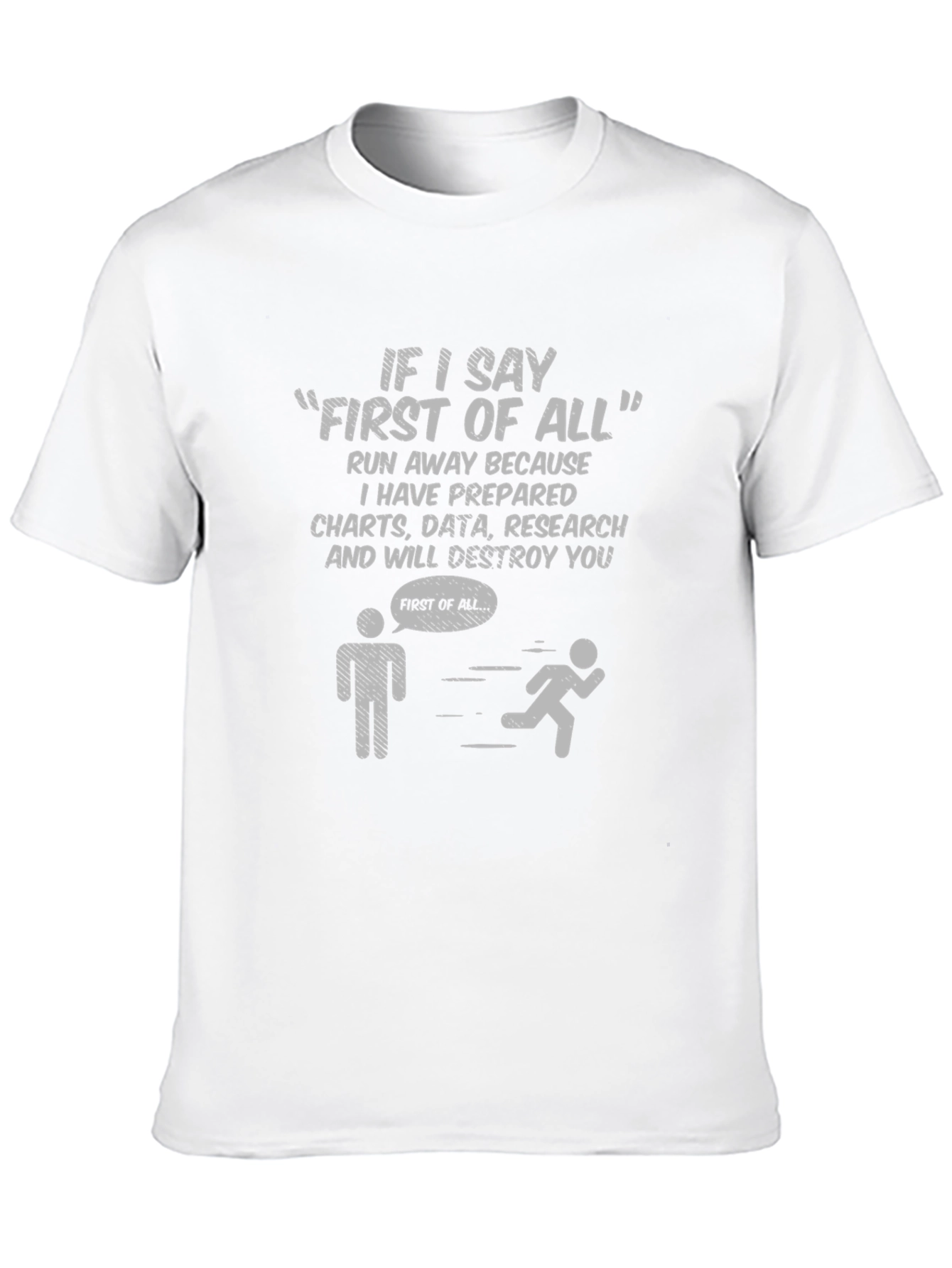 Funny First of All Data T-Shirt