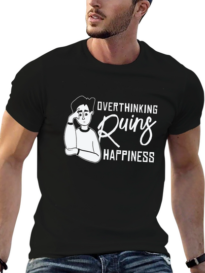 Overthinking Ruins Happiness Graphic T-Shirt