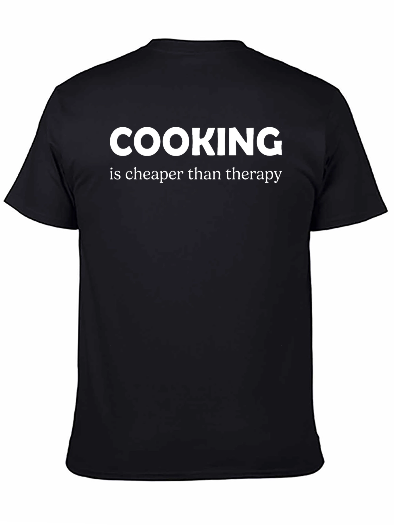 Cooking is Cheaper Than Therapy Graphic Tee