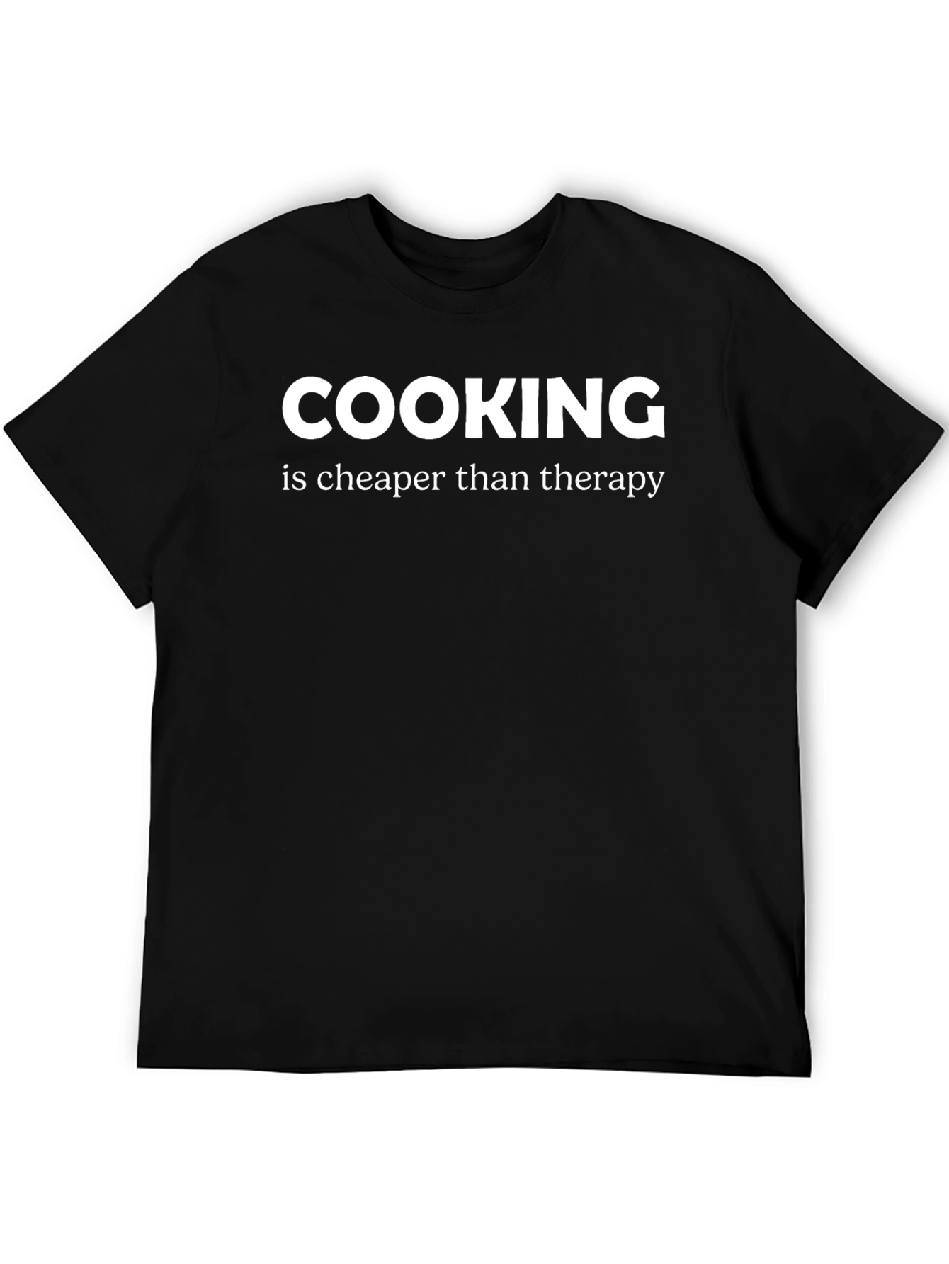 Cooking is Cheaper Than Therapy Graphic Tee