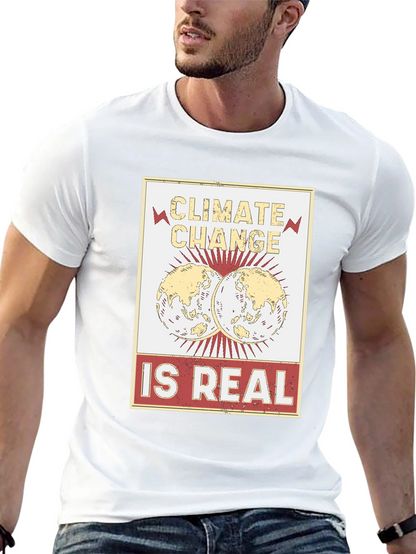 Climate Change is Real T-Shirt