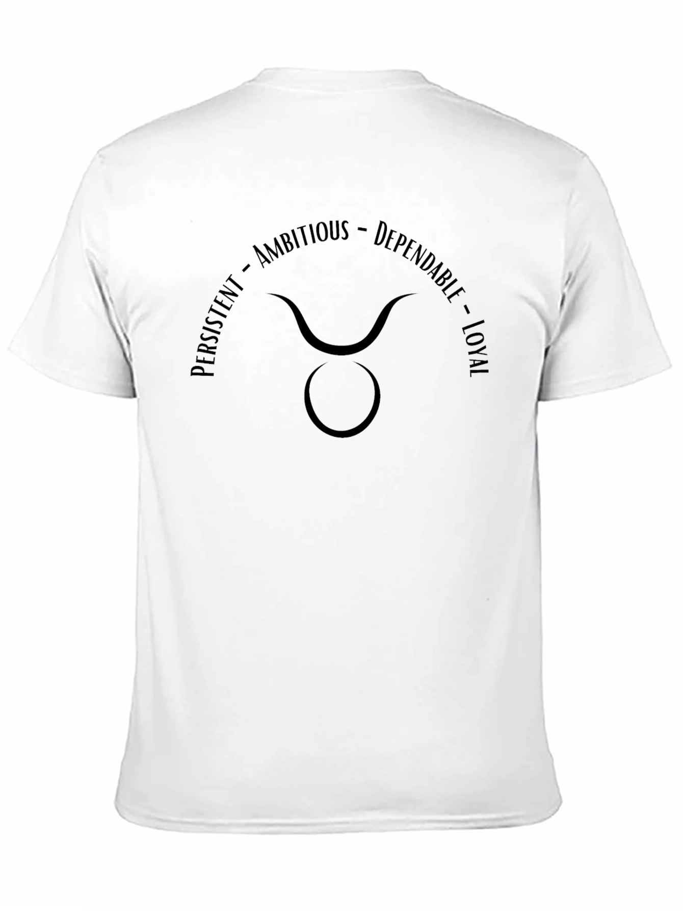 Taurus Zodiac Sign T-Shirt - Persistent Ambitious Loyal
