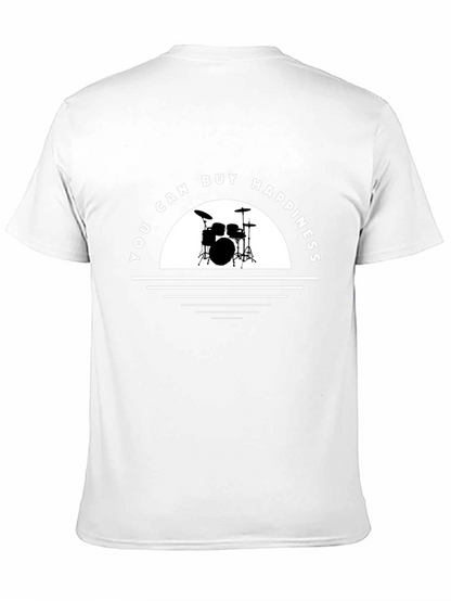 You Can Buy Happiness Drum T-Shirt