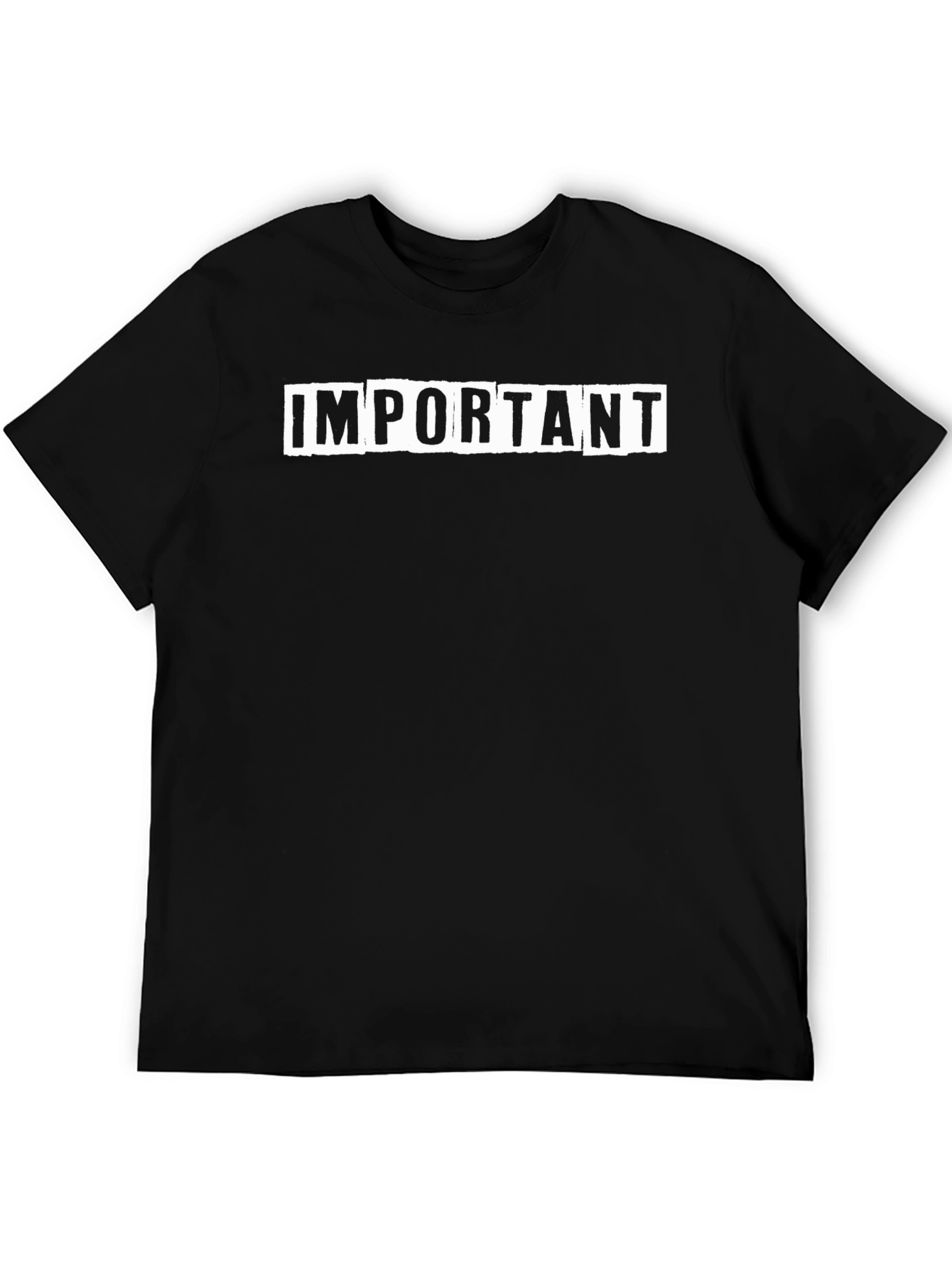 Important Statement Graphic T-Shirt