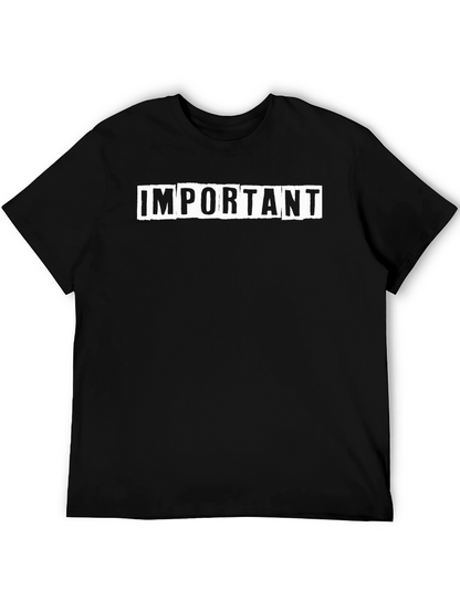 Important Statement Graphic T-Shirt