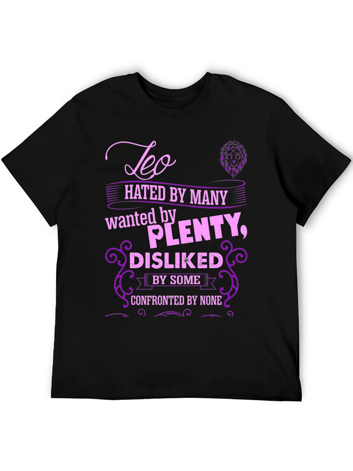 Leo Zodiac Hated by Many T-Shirt