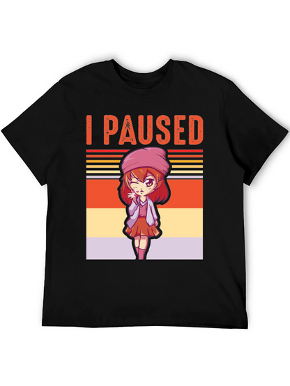 I Paused My Game Anime Girl T-Shirt